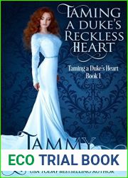 Taming a Duke|s Reckless Heart (Taming the Heart #1)