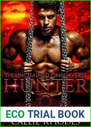 Hunter: The Unchained Omegaverse: M F Alpha Omega Romance