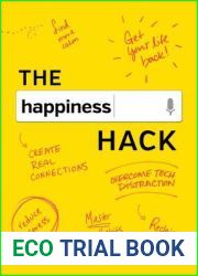 The Happiness Hack: How to Take Charge of Your Brain and Program More Happiness into Your Life