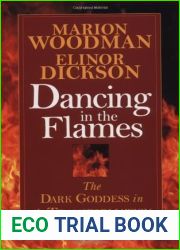 Dancing in the Flames: The Dark Goddess in the Transformation of Consciousness
