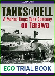 Tanks in Hell: A Marine Corps Tank Company on Tarawa