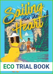 Sailing into the Heart: A Sweet, Island Romance About Old Love And New Beginnings. (St. James Sisters #1)