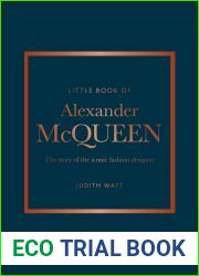 The Little Book of Alexander McQueen: The story of the iconic brand (Little Books of Fashion, 20)
