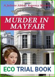 MURDER IN MAYFAIR: A Juliette Abbott Regency Mystery (Juliette Abbott Regency Mystery Series Book 2)