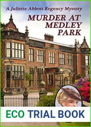 MURDER AT MEDLEY PARK: A Juliette Abbott Regency Mystery (Juliette Abbott Regency Mystery Series Book 4)