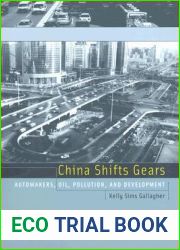 China Shifts Gears: Automakers, Oil, Pollution, and Development (Urban and Industrial Environments)