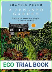 Fenland Garden: Creating a haven for people, plants and wildlife in the Lincolnshire Fens
