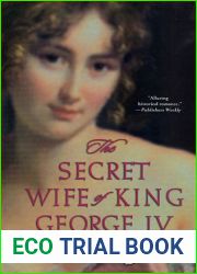 The Secret Wife of King George IV