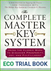 The Complete Master Key System: Using the Classic Work to Discover Prosperity, Joy, and Fulfillment