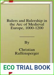 Rulers and Rulership in the Arc of Medieval Europe, 1000-1200