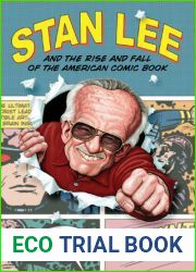 Stan Lee and the Rise and Fall of the American Comic Book