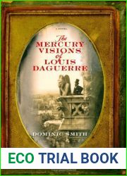 The Mercury Visions of Louis Daguerre