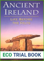 Ancient Ireland: Life Before the Celts