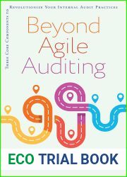 Beyond Agile Auditing: Three Core Components to Revolutionize Your Internal Audit Practices