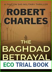 The Baghdad Betrayal: Tension is high in this action-packed thriller (Falcon SAS Military Thrillers Book 3)