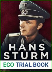 Hans Sturm: A Soldier|s Odyssey on the Eastern Front