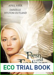 Flesh and Feathers (The Flesh Series, #1)