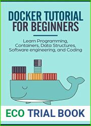 Docker Tutorial for Beginners: Learn Programming, Containers, Data Structures, Software Engineering, and Coding