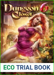 Dungeon in My Closet 6: A Reverse Portal Fantasy