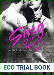 Sing Your Heart Out (Sinful Serenade, #1)