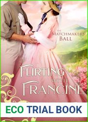 Flirting with Francine (The Matchmaker|s Ball #10)