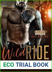 Wild Ride: An Ex-military Biker and Curvy Girl Romance (Wild Heart Mountain: Wild Rider|s MC Book 1)