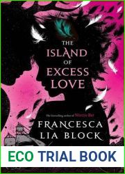 The Island of Excess Love (Love in the Time of Global Warming, #2)