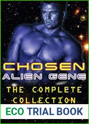 Chosen Alien Gene: The Complete Collection (Chosen Alien Gene #1-3)
