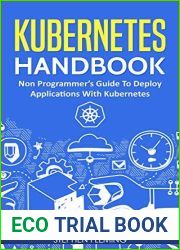 Kubernetes Handbook: Non-Programmer|s Guide to Deploy Applications with Kubernetes