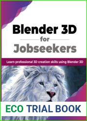 Blender 3D for Jobseekers: Learn professional 3D creation skills using Blender 3D (English Edition)