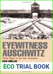Eyewitness Auschwitz: Three Years in the Gas Chambers (Published in association with the United States Holocaust Memorial Museum)