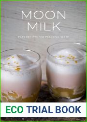 Moon Milk: Easy Recipes for Peaceful Sleep