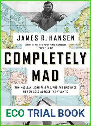 Completely Mad: Tom McClean, John Fairfax, and the Epic Race to Row Solo Across the Atlantic