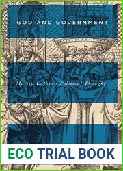 God and Government: Martin Luther|s Political Thought (McGill-Queen|s Studies in the History of Ideas)
