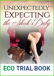 Unexpectedly Expecting the Sheik|s Baby (The Ladies of The Burling School, #6)