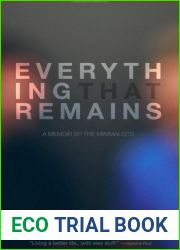 Everything That Remains: A Memoir by The Minimalists