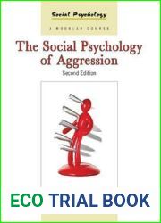 The Social Psychology of Aggression