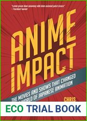 Anime Impact: The Movies and Shows that Changed the World of Japanese Animation