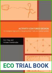 Activity-Centered Design: An Ecological Approach to Designing Smart Tools and Usable Systems (Acting with Technology)