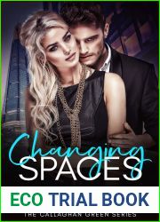Changing Spaces (Callaghan Green, #5)
