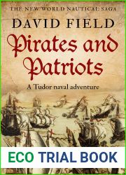 Pirates and Patriots: A Tudor naval adventure (The New World Nautical #1)