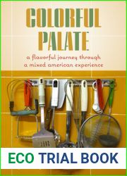 Colorful Palate: A Flavorful Journey Through a Mixed American Experience