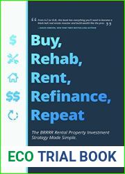 Buy, Rehab, Rent, Refinance, Repeat: The BRRRR Rental Property Investment Strategy Made Simple