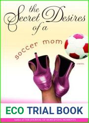 The Secret Desires of a Soccer Mom