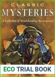 Classic Mysteries: A Collection of Mind-Bending Masterpieces