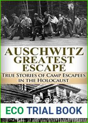 Auschwitz: Greatest Escape: True Stories of Camp Escapees in the Holocaust (World War 2, WW2, WWII, Auschwitz, Holocaust, Irma Grese)