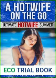 A Hotwife On The Go: A First Time Hotwife Interracial Erotic Romance