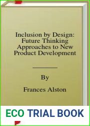 Inclusion by Design: Future Thinking Approaches to New Product Development