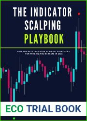 The Indicator Scalping Playbook: High Win Rate Indicator Scalping Strategies for Trading the Markets in 2023 (The Day Trader|s Edge In 2023 Book 1)
