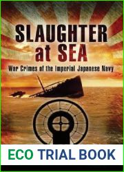 Slaughter at Sea: The Story of Japan|s Naval War Crimes